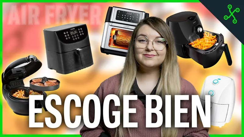 Guía Definitiva 2023: Cómo Elegir la Mejor Airfryer para tu Cocina
