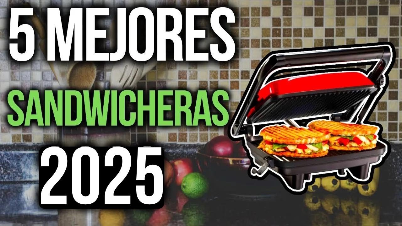 Cómo Elegir la Mejor Sanduchera: Guía Definitiva 2023