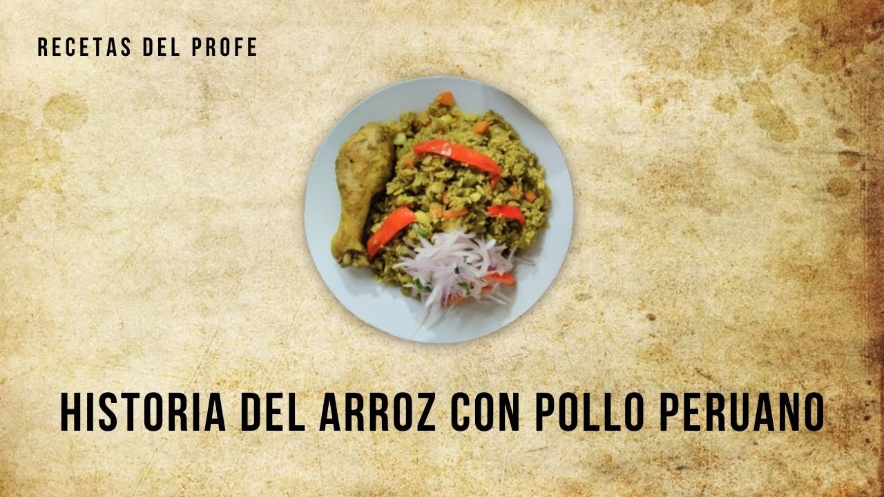 Receta Auténtica: Cómo se Hace el Arroz con Pollo Tradicional Peruano de Cocineros Históricos