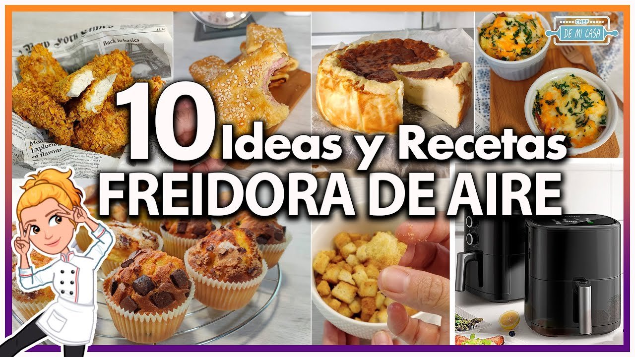 10 Ideas Rápidas y Fáciles para tu Freidora Eléctrica