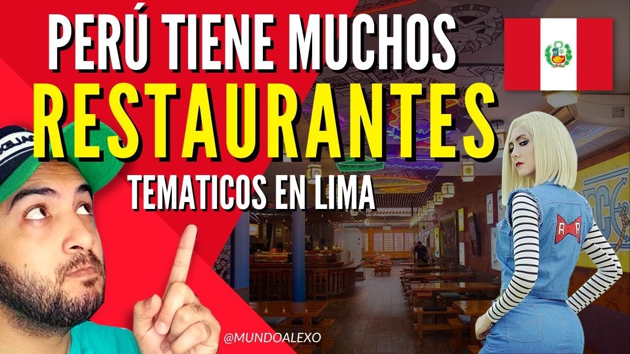 Top 10 Mejores Restaurantes Temáticos en Perú para Una Experiencia Única