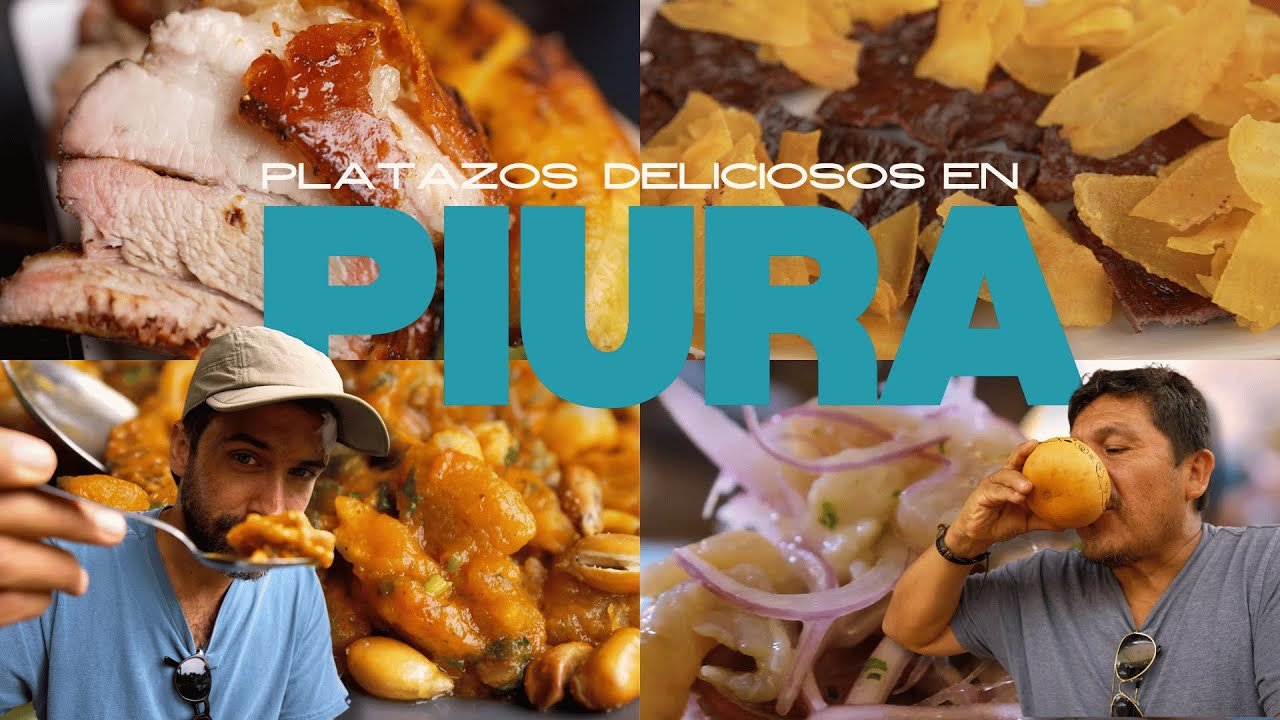 Top 10 Mejores Platillos de Piura que Debes Probar | Guía 2023