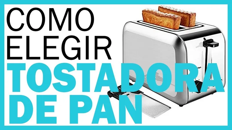 ¿Qué Potencia Debe Tener Una Buena Tostadora? | Guía Completa 2023