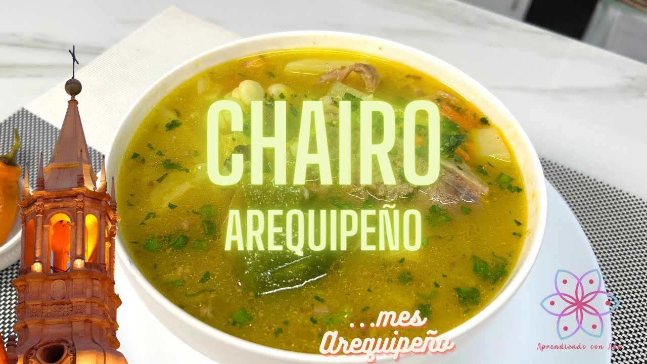 Cómo Preparar una Auténtica Receta de Chairo Arequipeño - Paso a Paso