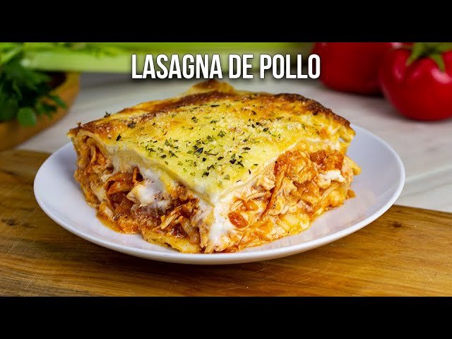 Receta de Lasaña de Pollo: Fácil y Deliciosa | Aprende Cómo Hacerla Paso a Paso