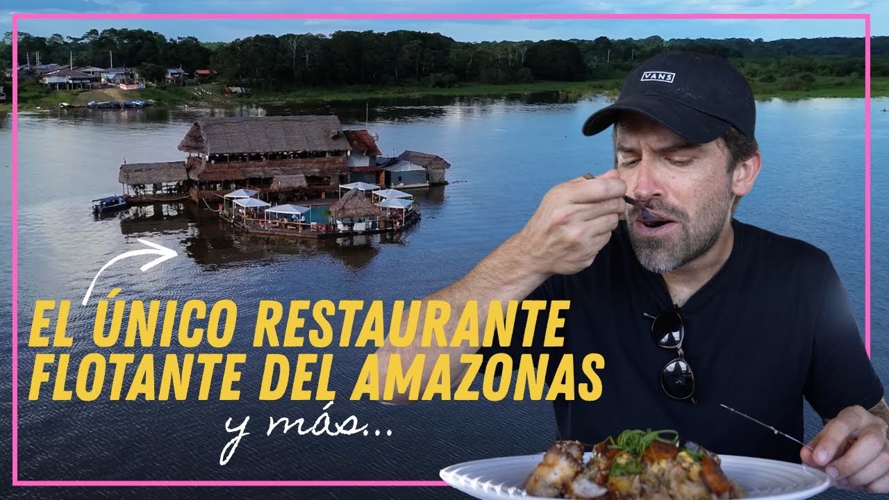Los 10 Mejores Restaurantes en la Amazonía | Promoviendo la Cocina Regional