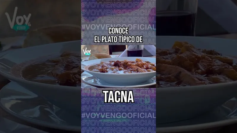 10 Sabores Ancestrales de Tacna Imperdibles | Guía Gastronómica 2023